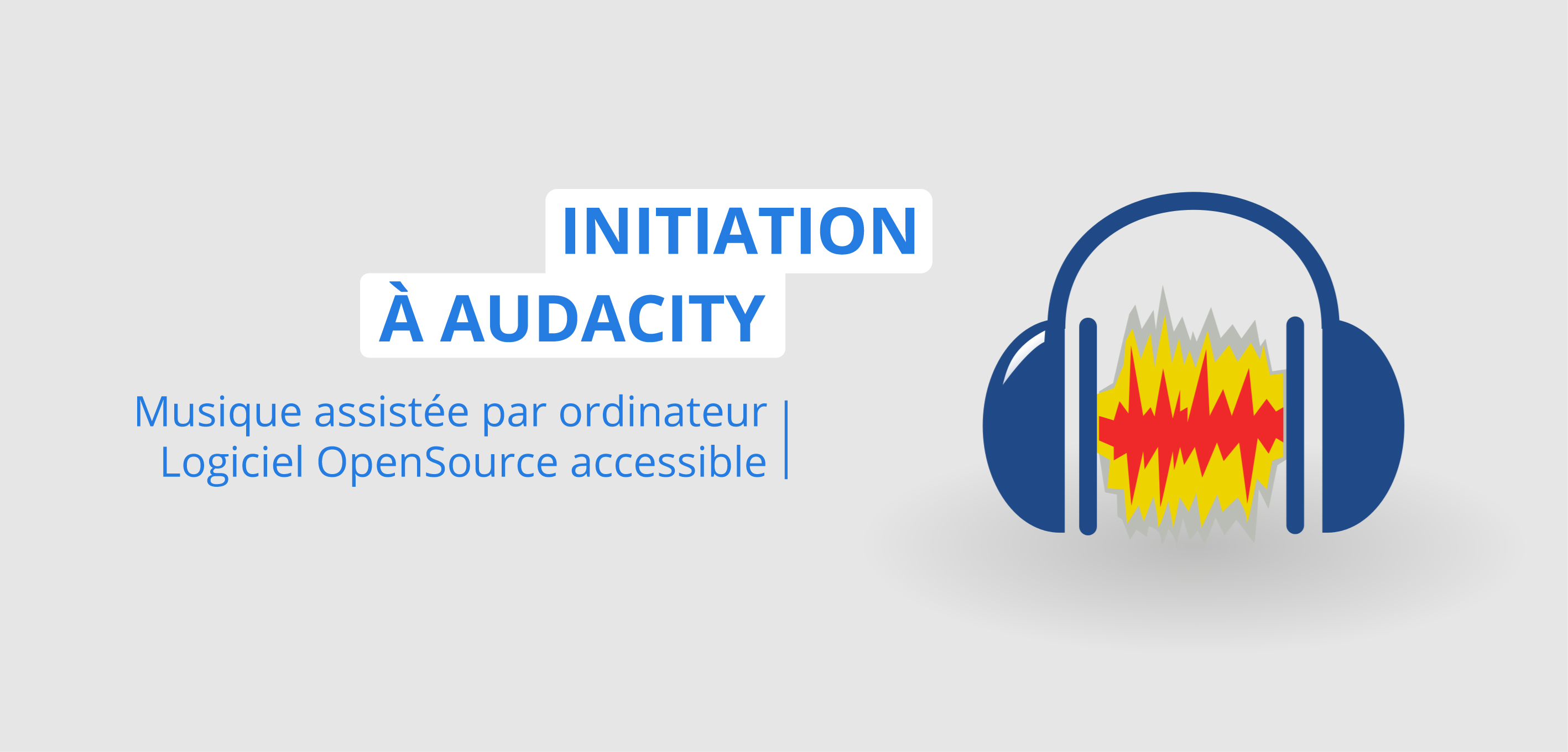 Musique assistée par ordinateur : Initiation à Audacity