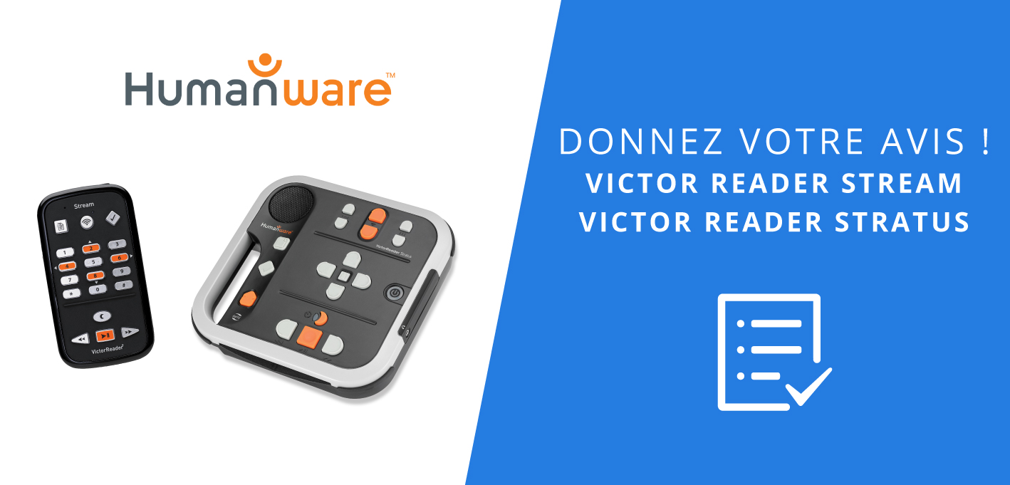 Appel aux utilisateurs des produits Victor Reader de Humanware