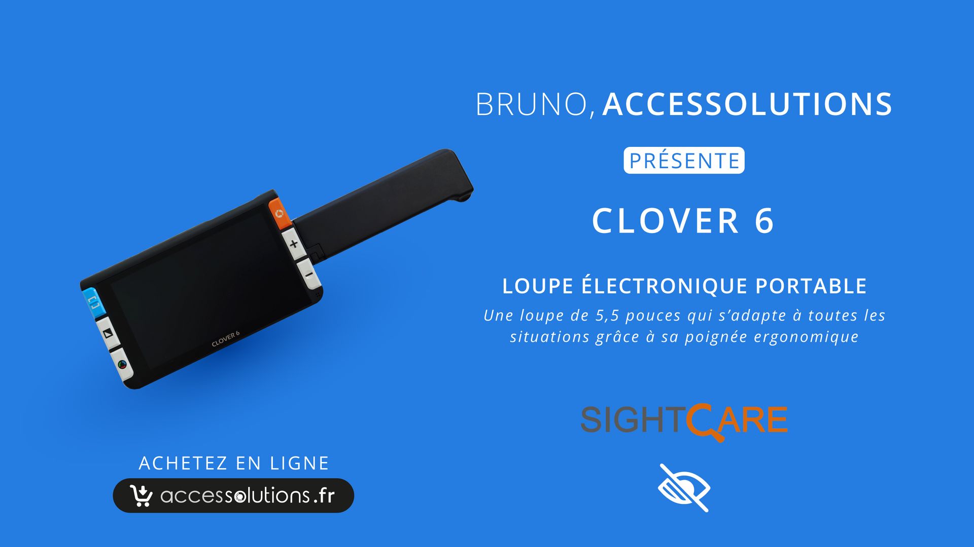 NOUVELLE VIDÉO : Loupe électronique Clover 6